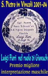 Premio rassegna San Pietro in Vincoli 2003-04 Migliore Interpretazione Maschile